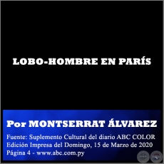 LOBO-HOMBRE EN PARÍS - Por MONTSERRAT ÁLVAREZ - Domingo, 15 de Marzo de 2020